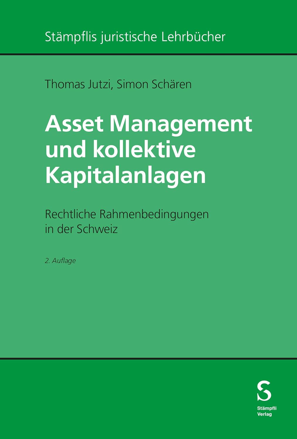 Asset Management und kollektive Kapitalanlagen: Rechtliche Rahmenbedingungen in der Schweiz (Stämpflis juristische Lehrbücher) (German Edition) baixar livro de graça