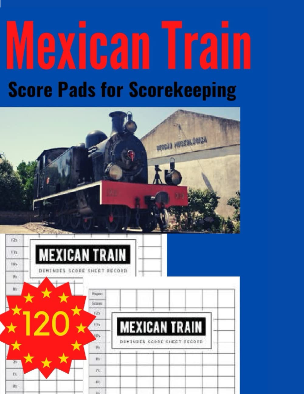 Mexican Train Score Pads for Scorekeeping: 120 This Score Sheet Notebook baixar o livro de graça