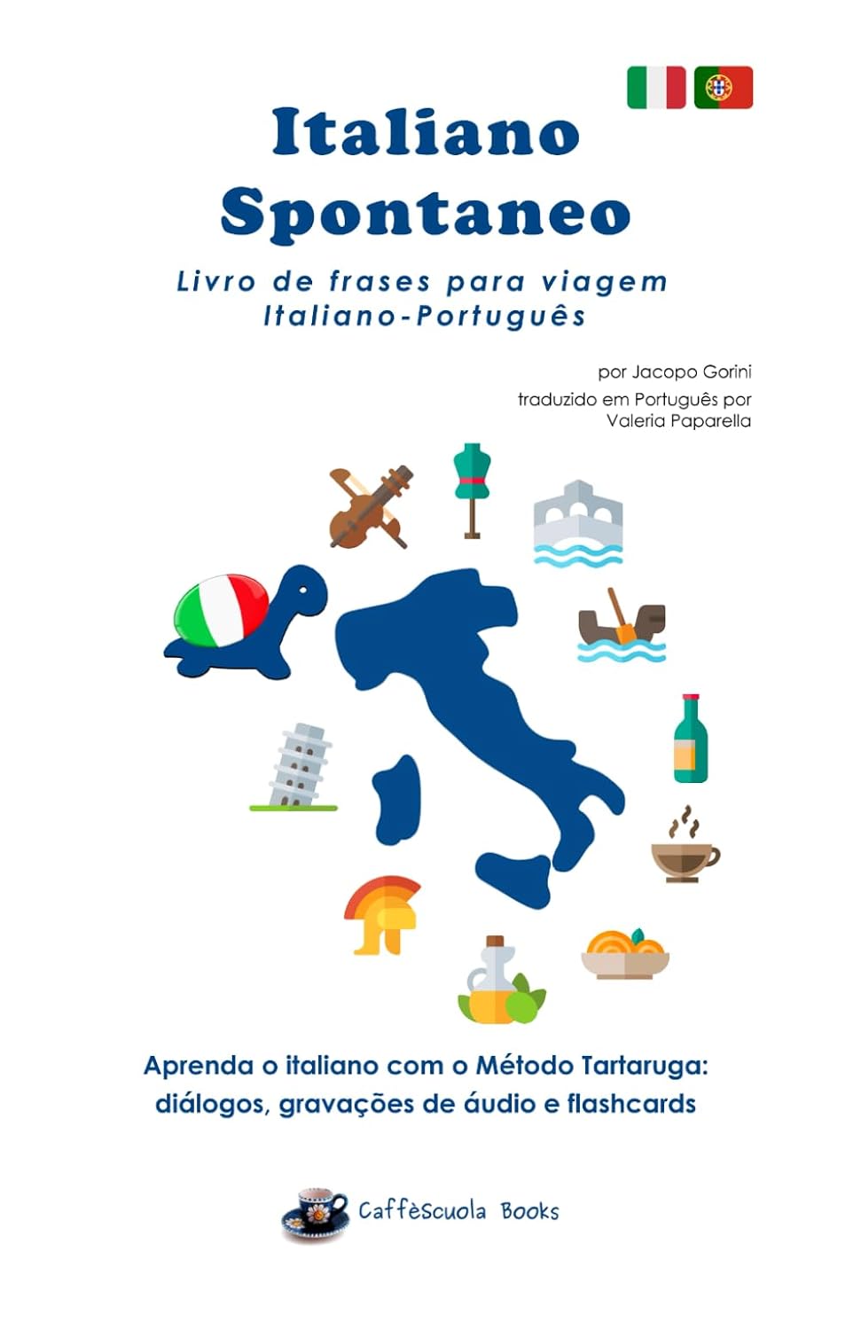 capítulo por capítulo baixar Italiano Spontaneo - Livro de frases para viagem Italiano-Português: Aprenda o italiano com o Método Tartaruga (Portuguese Edition)