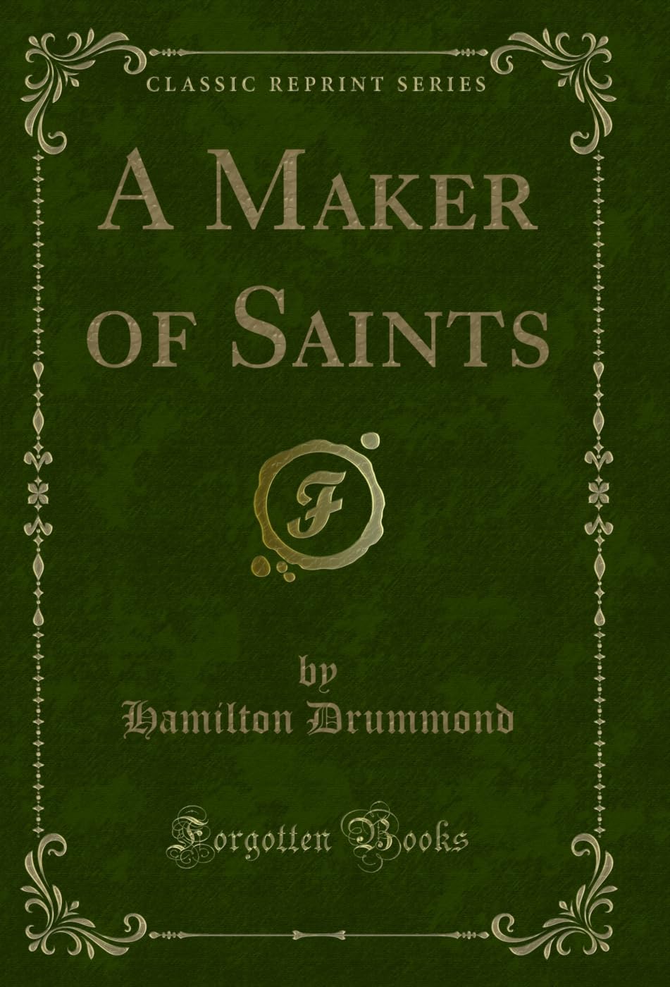 A Maker of Saints (Classic Reprint) (English Edition) baixar o livro de graça