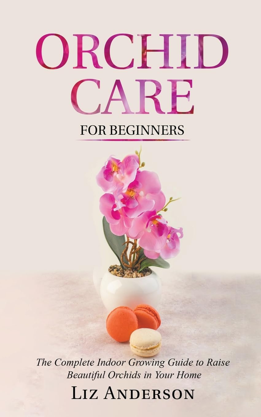 Orchid Care For Beginners: The Complete Indoor Growing Guide to Raise Beautiful Orchids in Your Home baixar livro de graça