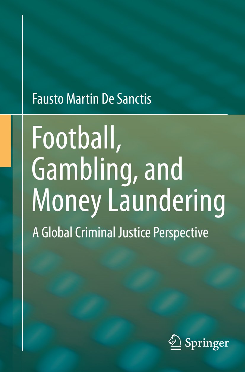 ler totalmente Football, Gambling, and Money Laundering: A Global Criminal Justice Perspective (English Edition)