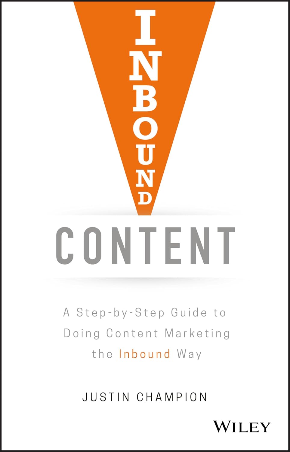 Inbound Content: A Step-By-Step Guide to Doing Content Marketing the Inbound Way baixar livro de graça