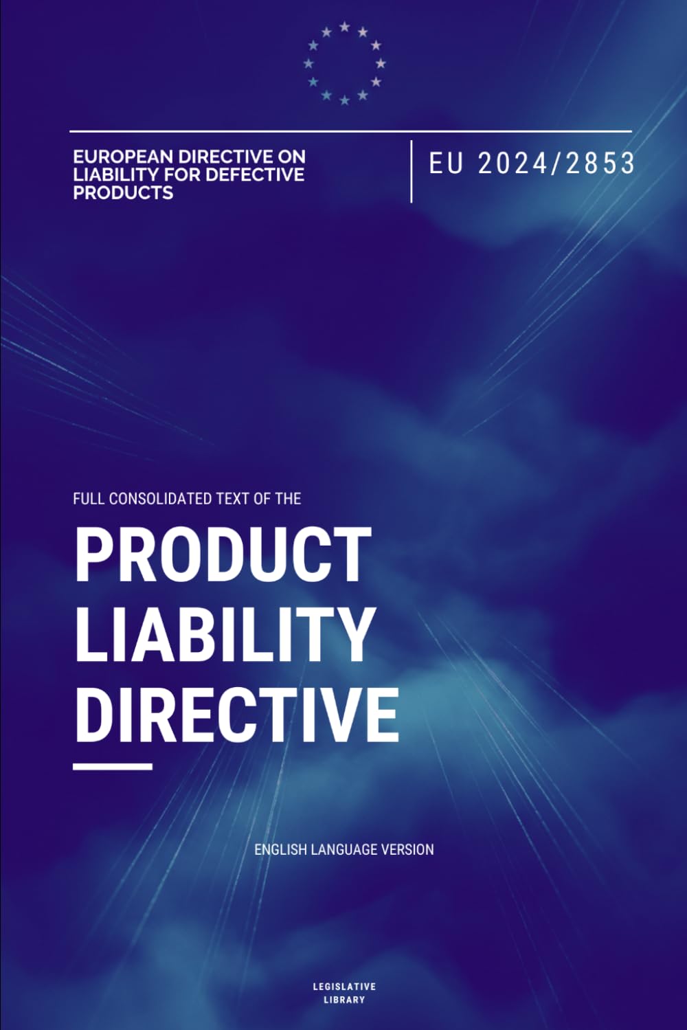 EU Product Liability Directive (EU 2024/2853): Full text of the EU Directive on liability for defective products baixar livro de graça