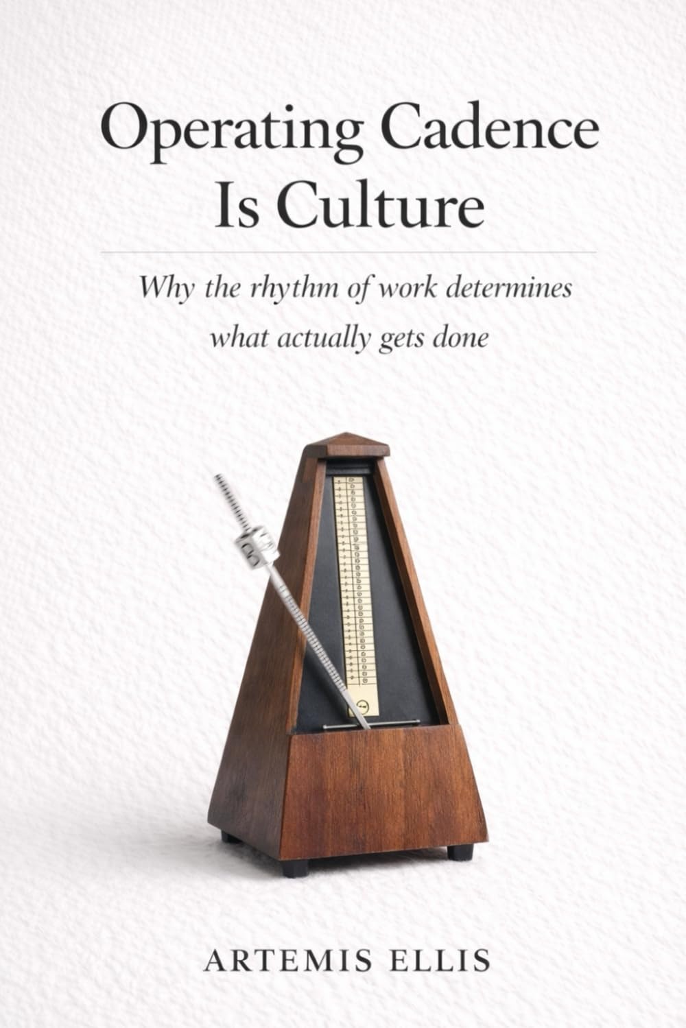 Operating Cadence Is Culture: Why the rhythm of work determines what actually gets done (The Workplace Clarity Series) baixar o livro de graça