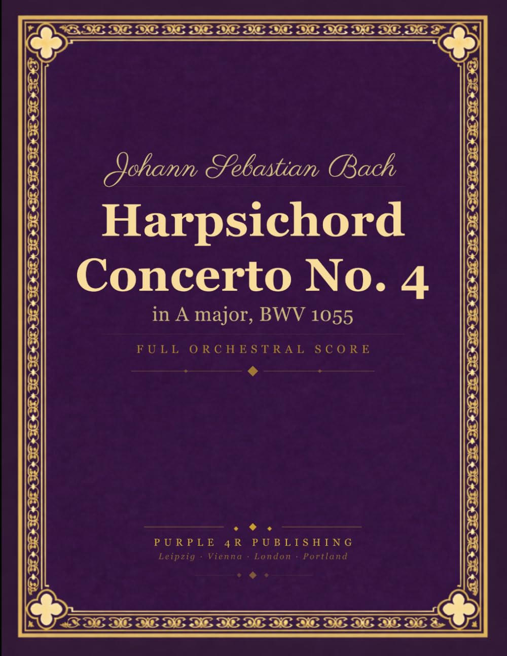 ler totalmente Bach: Harpsichord Concerto No. 4 in A major, BWV 1055 - Full Orchestral Score