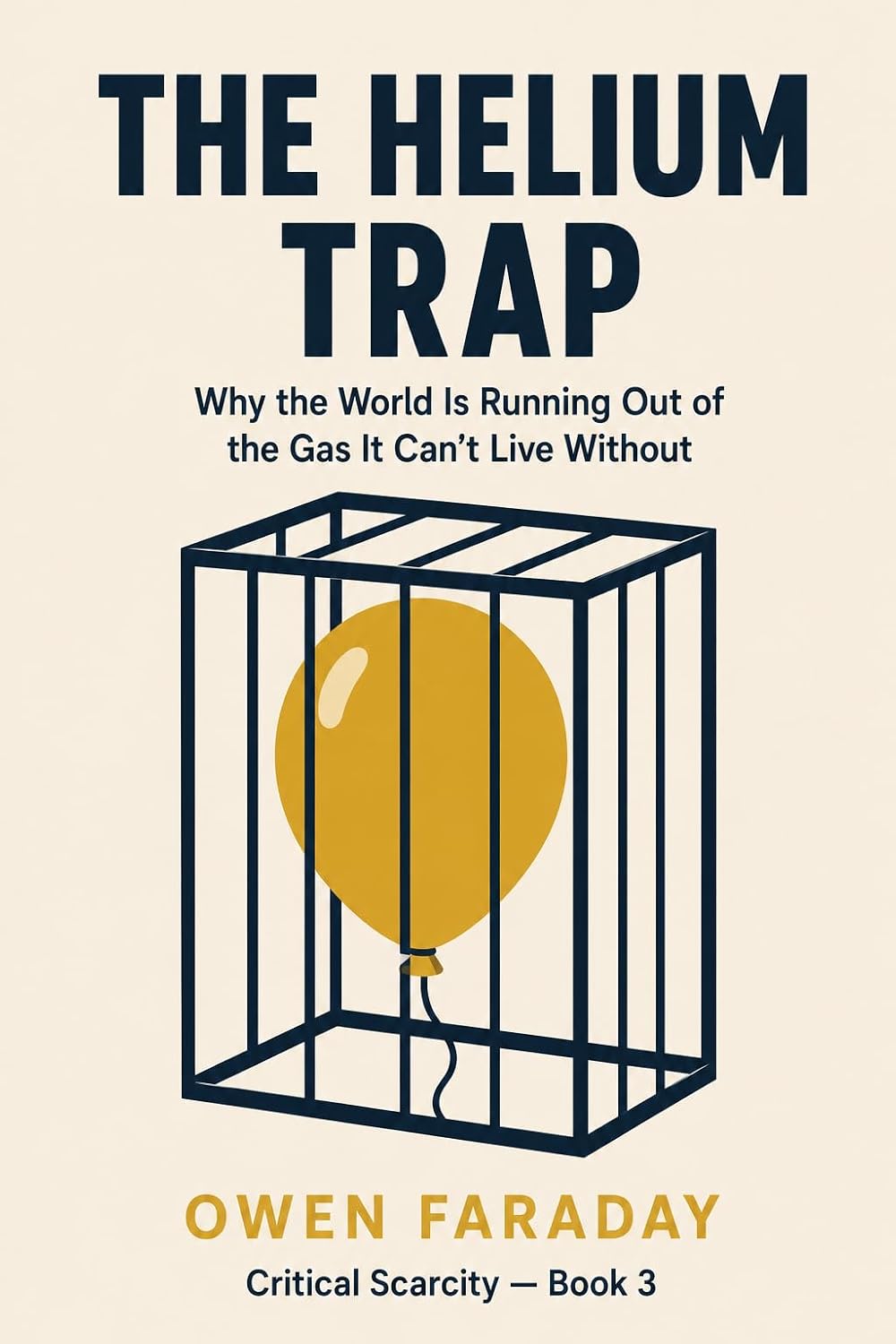 ler totalmente The Helium Trap: Why the World Is Running Out of the Gas It Can't Live Without (Critical Scarcity Book 3) (English Edition)