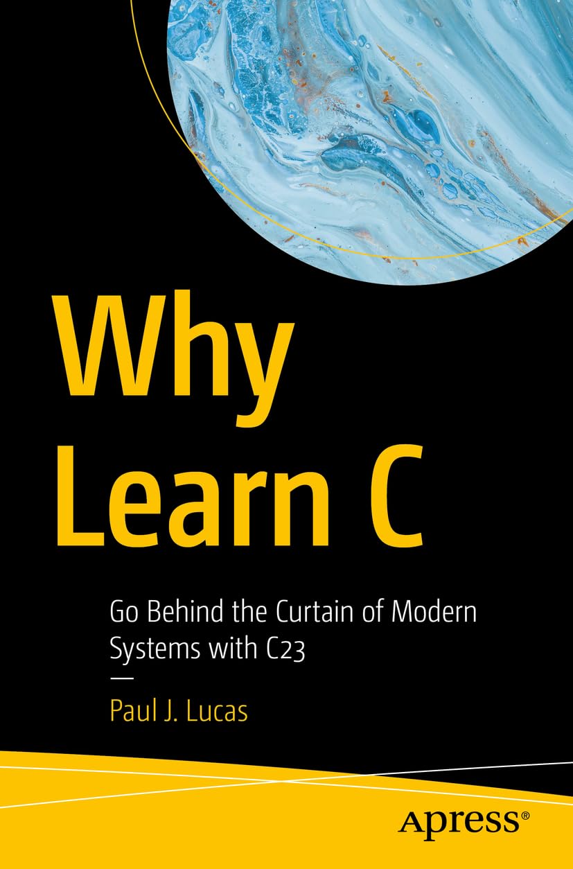 capítulo por capítulo baixar Why Learn C: Go Behind the Curtain of Modern Systems with C23
