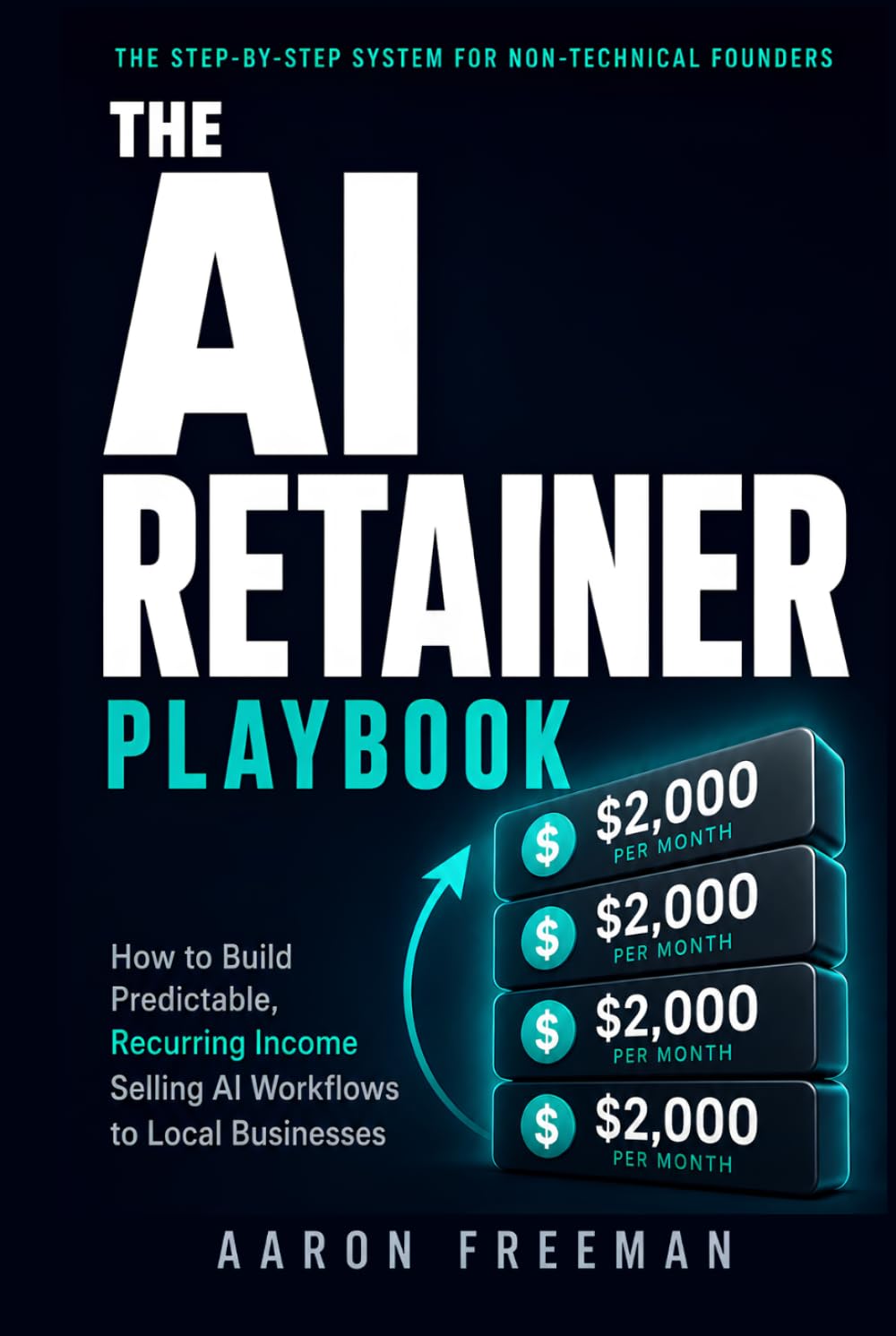 The AI Retainer Playbook: How to Build Predictable, Recurring Income Selling AI Workflows to Local Businesses | No Coding Required | Includes Outreach Scripts, Pricing Calculator & 90-Day Launch Plan baixar o livro de graça