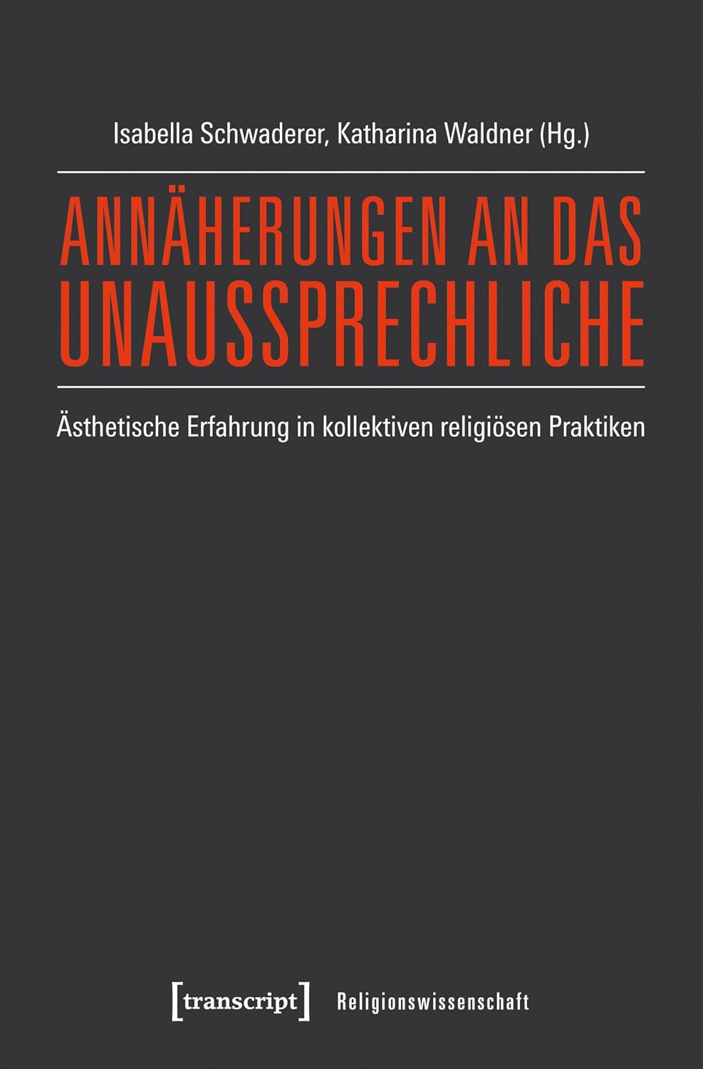 Annäherungen an das Unaussprechliche: Ästhetische Erfahrung in kollektiven religiösen Praktiken (Religionswissenschaft 14) (German Edition) baixar o livro de graça