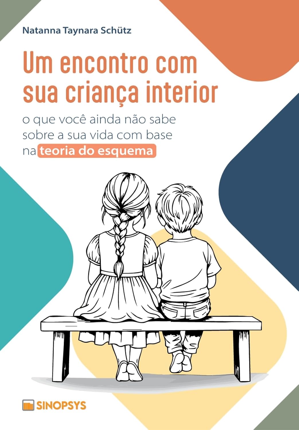 Um encontro com sua criança interior: o que você ainda não sabe sobre a sua vida com base na teoria do esquema baixar livro de graça