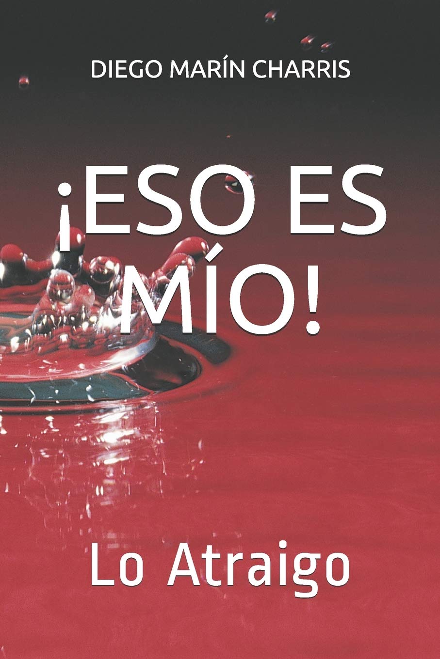 ¡eso Es Mío!: Lo Atraigo baixar livro de graça