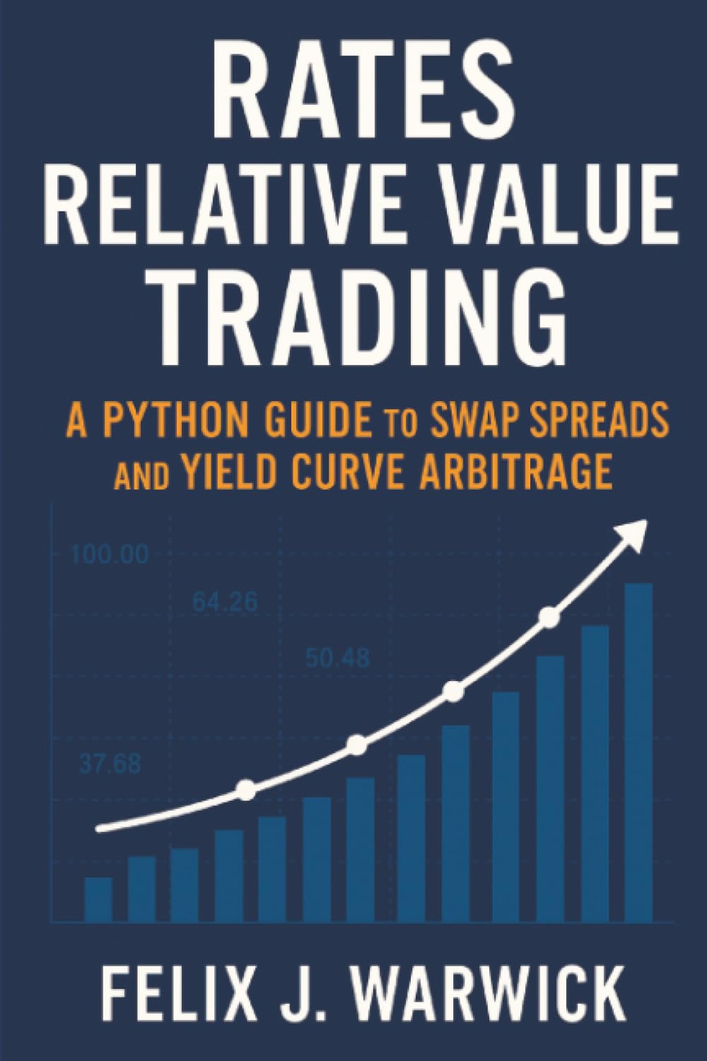 Rates Relative Value Trading: A Python Guide to Swap Spreads and Yield Curve Arbitrage baixar livro de graça