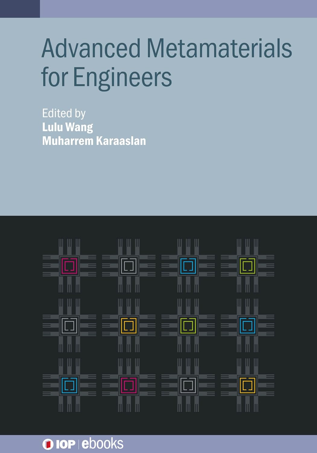 Advanced Metamaterials for Engineers (IOP ebooks) (English Edition)