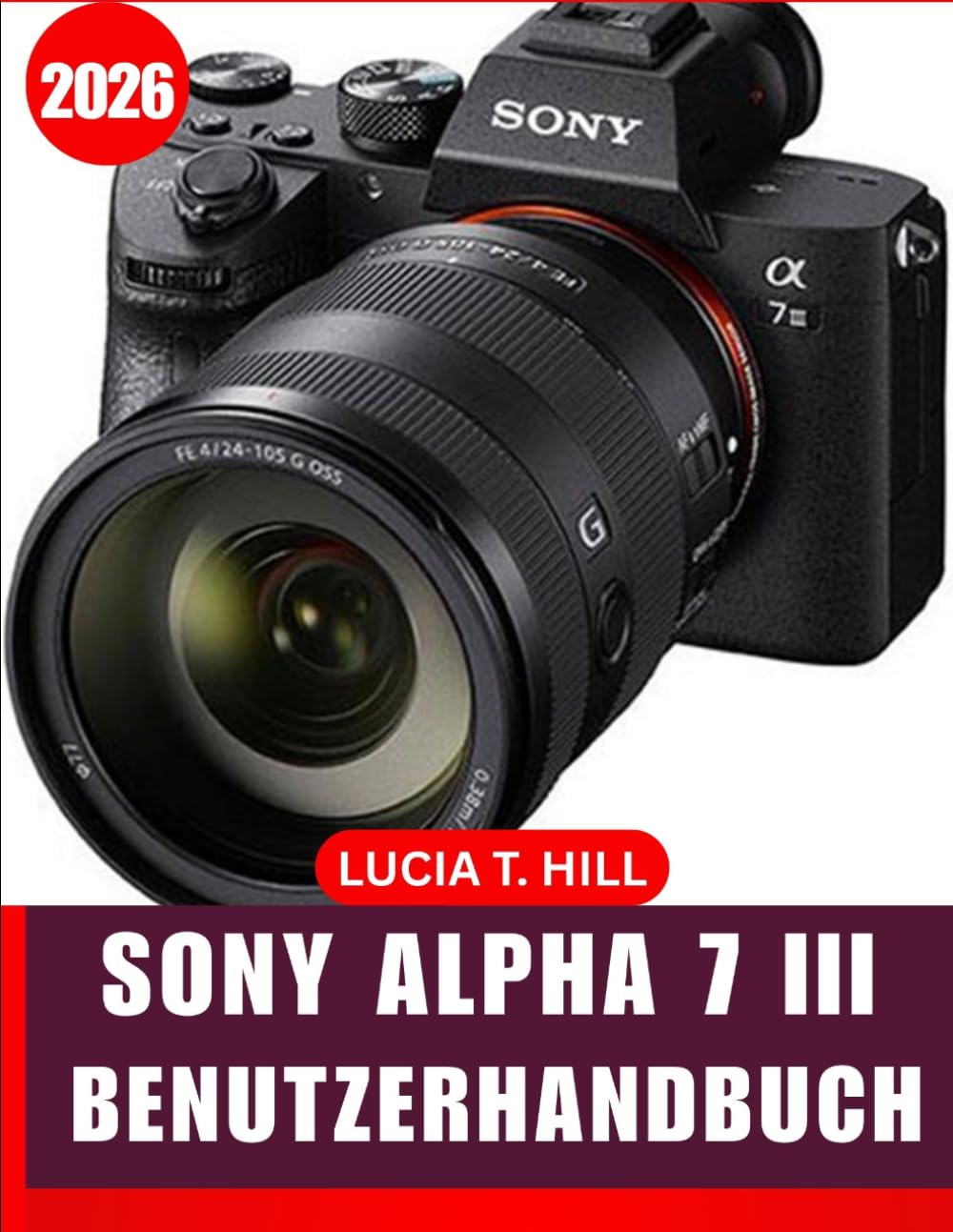 capítulo por capítulo baixar SONY ALPHA 7 III BENUTZERHANDBUCH 2026: Eine Schritt-für-Schritt-Anleitung für Anfänger und Senioren mit wichtigen Bearbeitungswerkzeugen, kreativen... und mühelosen Fototechniken. (German Edition)