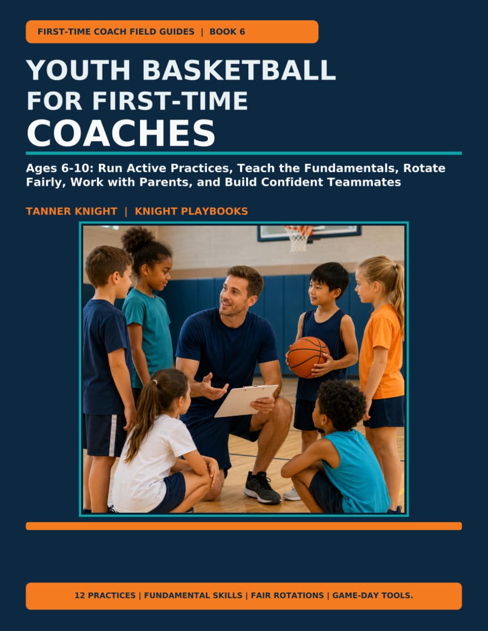 capítulo por capítulo baixar Youth Basketball for First-Time Coaches: Ages 6-10: Run Active Practices, Teach the Fundamentals, Rotate Fairly, Work with Parents, and Build Confident Teammates (First-Time Coach Field Guides)