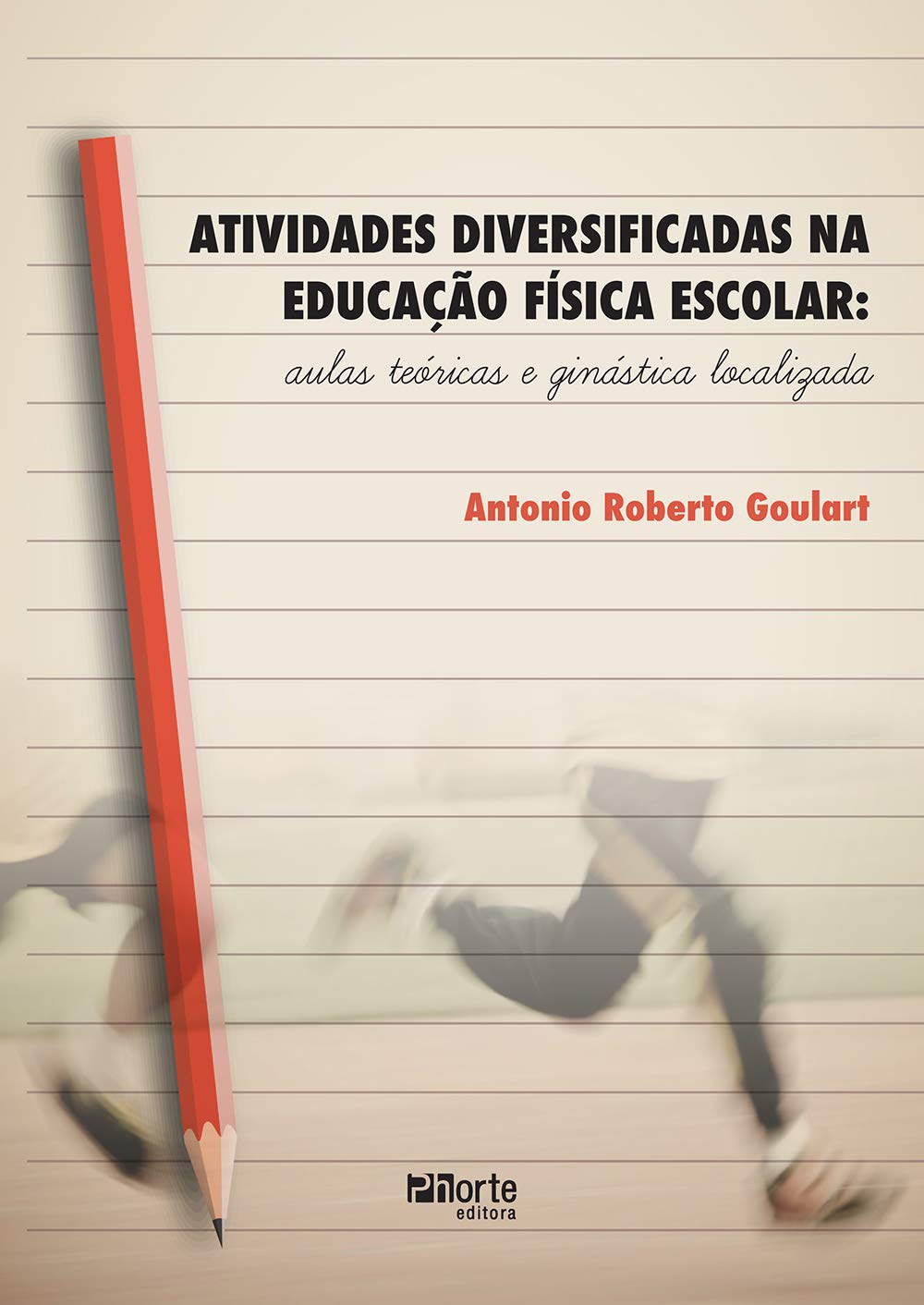 capítulo por capítulo baixar Atividades Diversificadas Na Educação Física Escolar: Aulas Teóricas E Ginástica Localizada