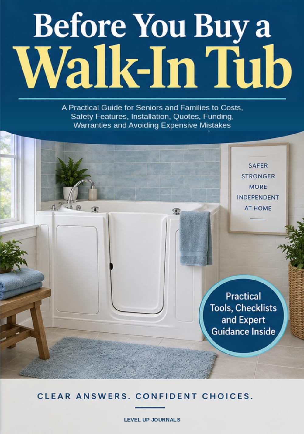 Before You Buy a Walk-In Tub: A Practical Guide for Seniors and Families to Costs, Safety Features, Installation, Quotes, Funding, Warranties and Avoiding Expensive Mistakes baixar livro de graça