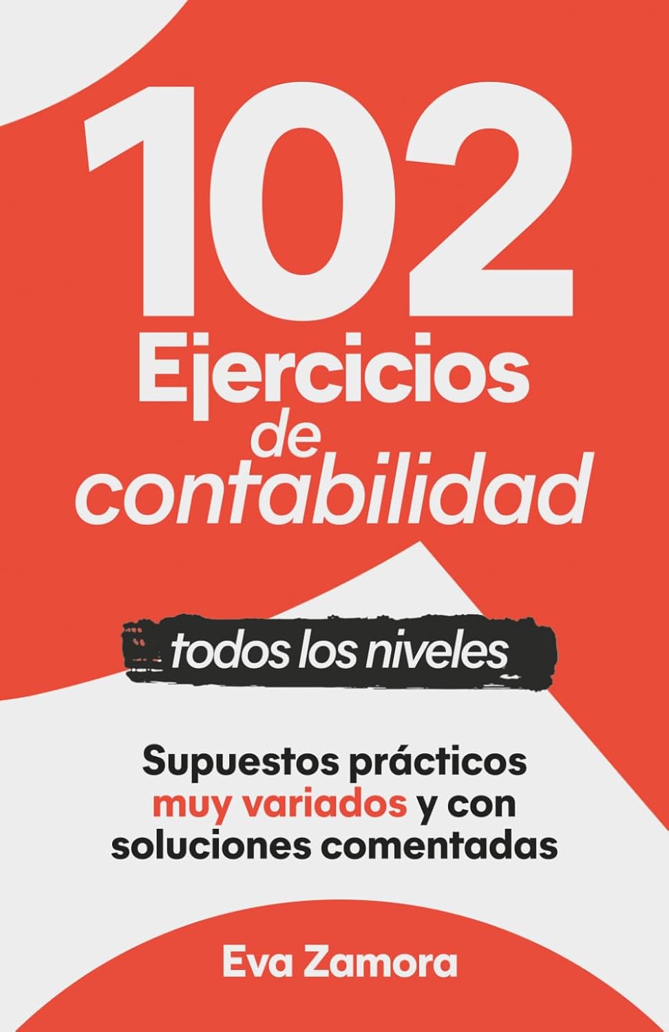102 Ejercicios de contabilidad: Supuestos prácticos muy variados y con soluciones comentadas (Spanish Edition) baixar livro de graça