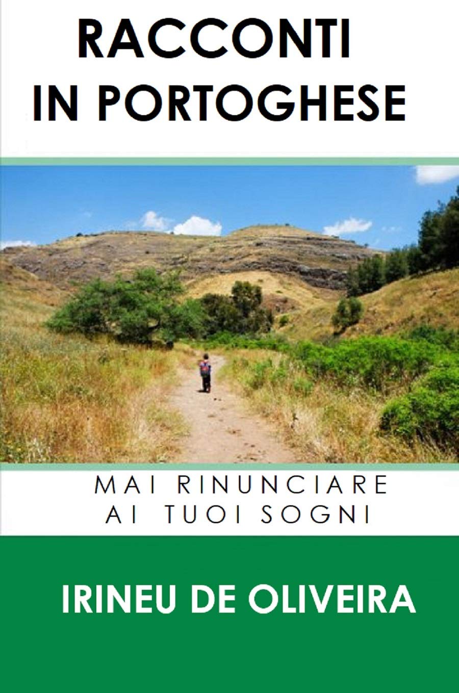 Racconti in Portoghese: Mai Rinunciare Ai Tuoi Sogni baixar livro de graça