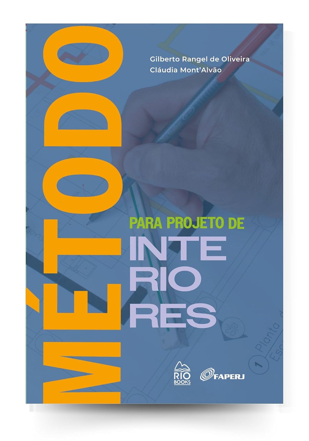 Método para projeto de interiores: A construção de um método projetual sob o olhar dos profissionais de projeto e usuários