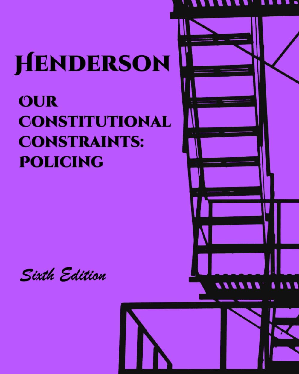 Our Constitutional Constraints: Policing (Henderson's Criminal Law and Procedure) baixar o livro de graça