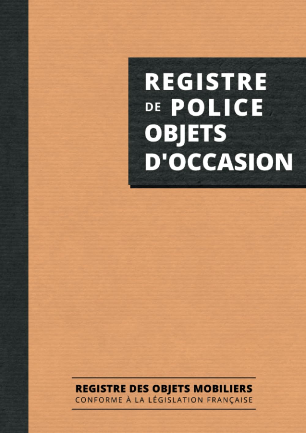 ler totalmente Registre de Police Objets d'Occasion: 120 pages, Registre des Objets Mobiliers Brocanteur, Antiquaire, Friperie, Dépôt Vente, Vide Grenier - Grand Format A4 (French Edition)