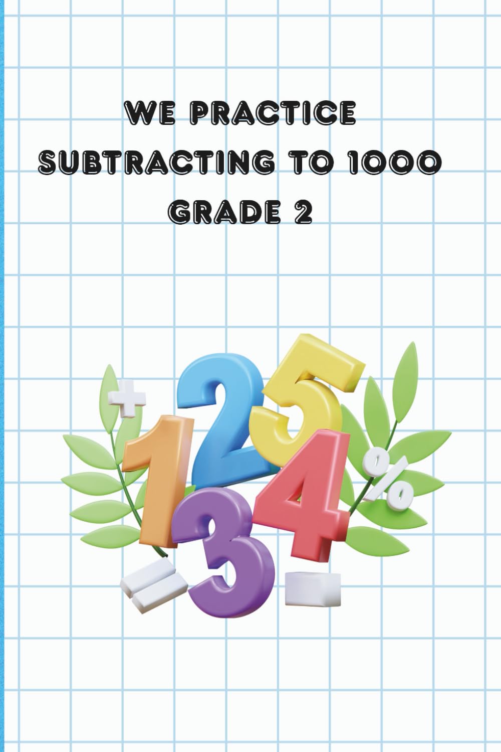 capítulo por capítulo baixar We Practice Subtracting to 1000: Grade 2
