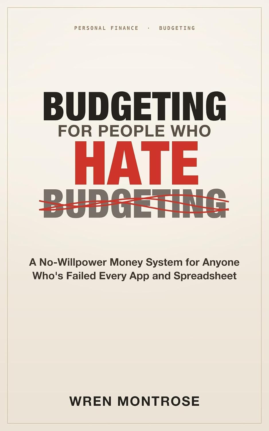 Budgeting for People Who Hate Budgeting: A No-Willpower Money System for Anyone Who's Failed Every App and Spreadsheet (English Edition) baixar o livro de graça