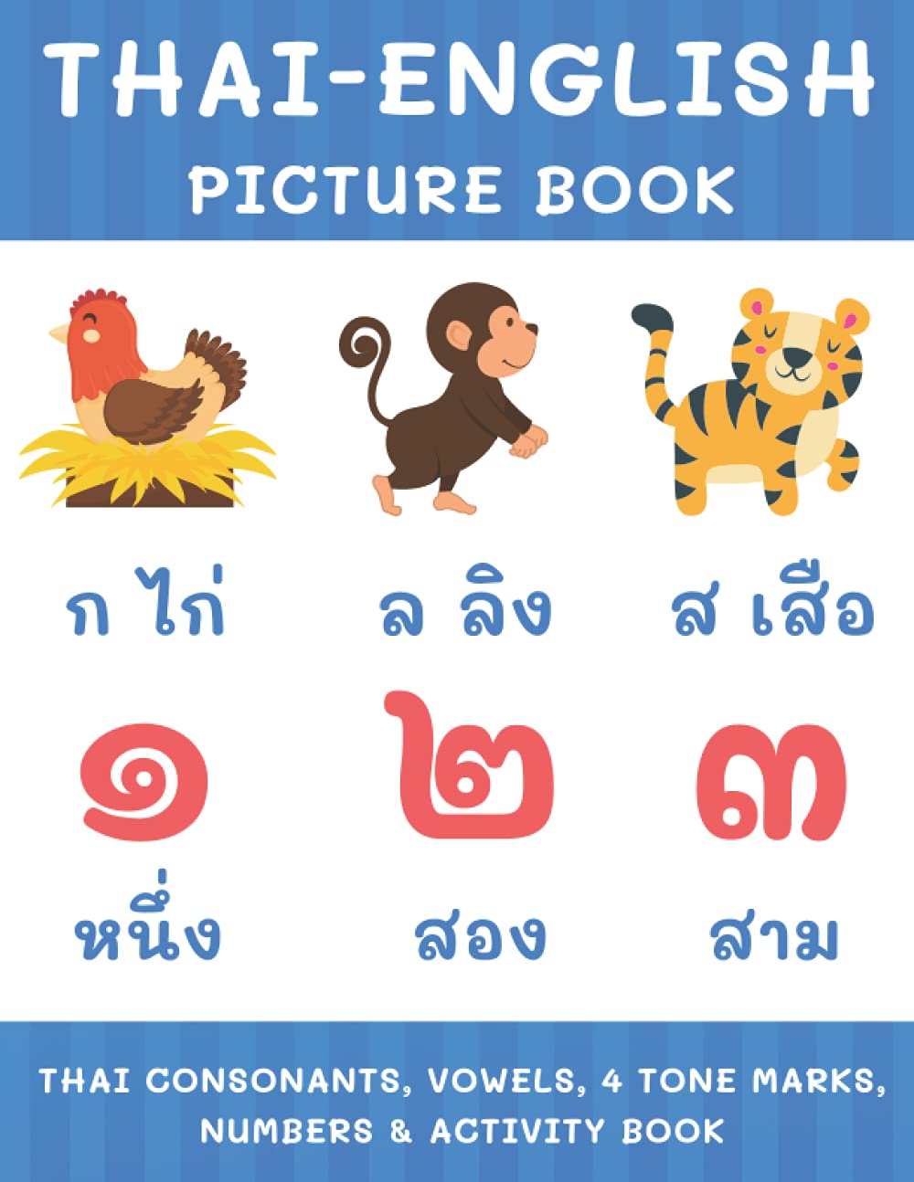 Thai-English Picture Book: Thai Consonants, Vowels, 4 Tone Marks, Numbers & Activity Book For Kids Thai Language Learning baixar o livro de graça