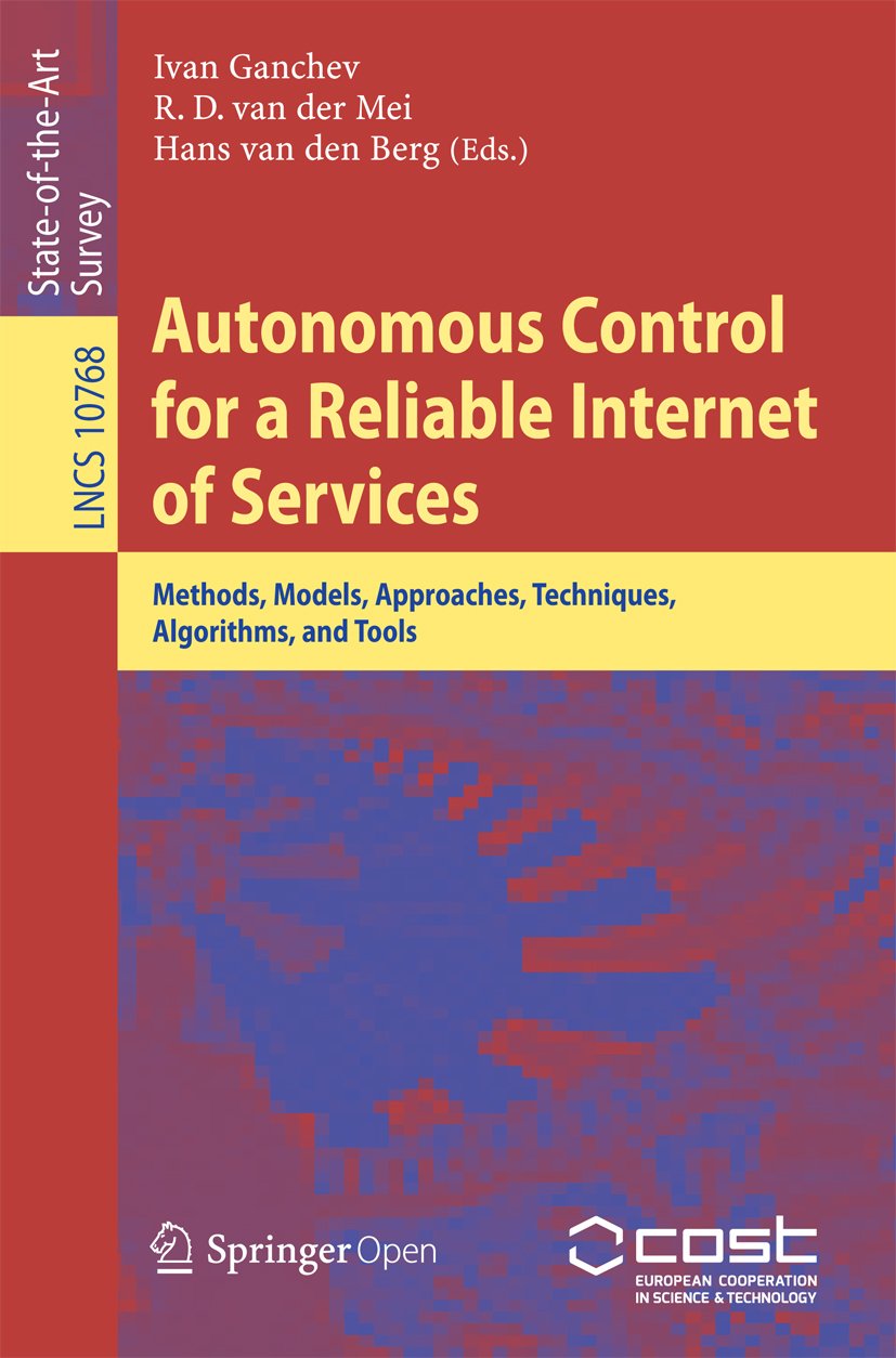 ler totalmente Autonomous Control for a Reliable Internet of Services: Methods, Models, Approaches, Techniques, Algorithms, and Tools (Lecture Notes in Computer Science Book 10768) (English Edition)