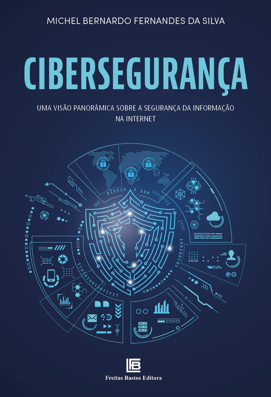 Cibersegurança: Visão Panorâmica Sobre a Segurança da Informação na Internet baixar o livro de graça