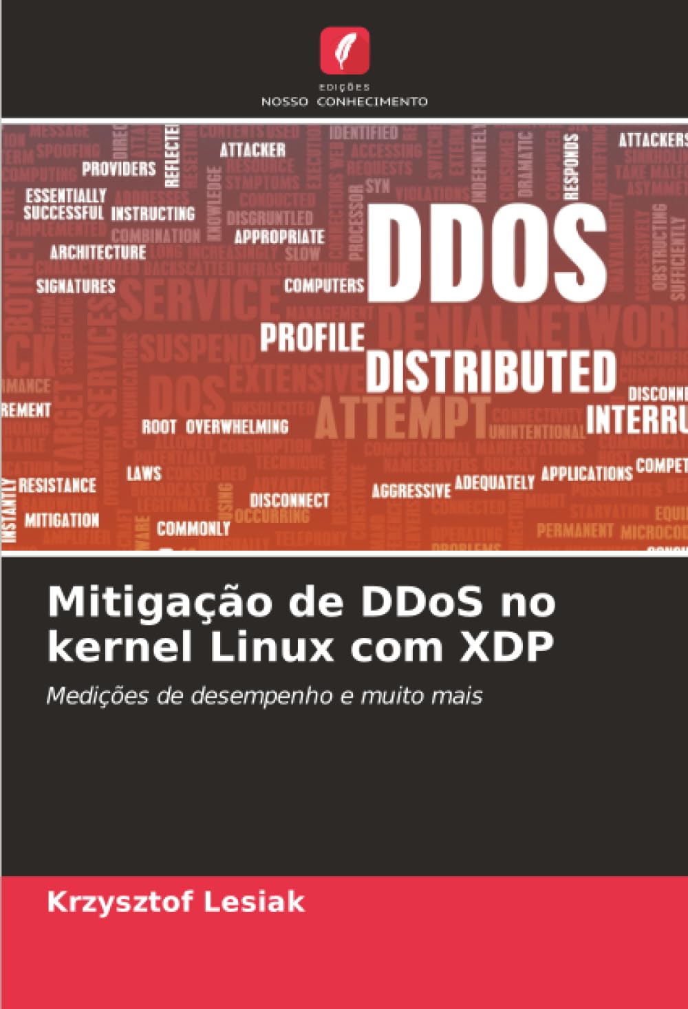 Mitigação de DDoS no kernel Linux com XDP: Medições de desempenho e muito mais baixar o livro de graça
