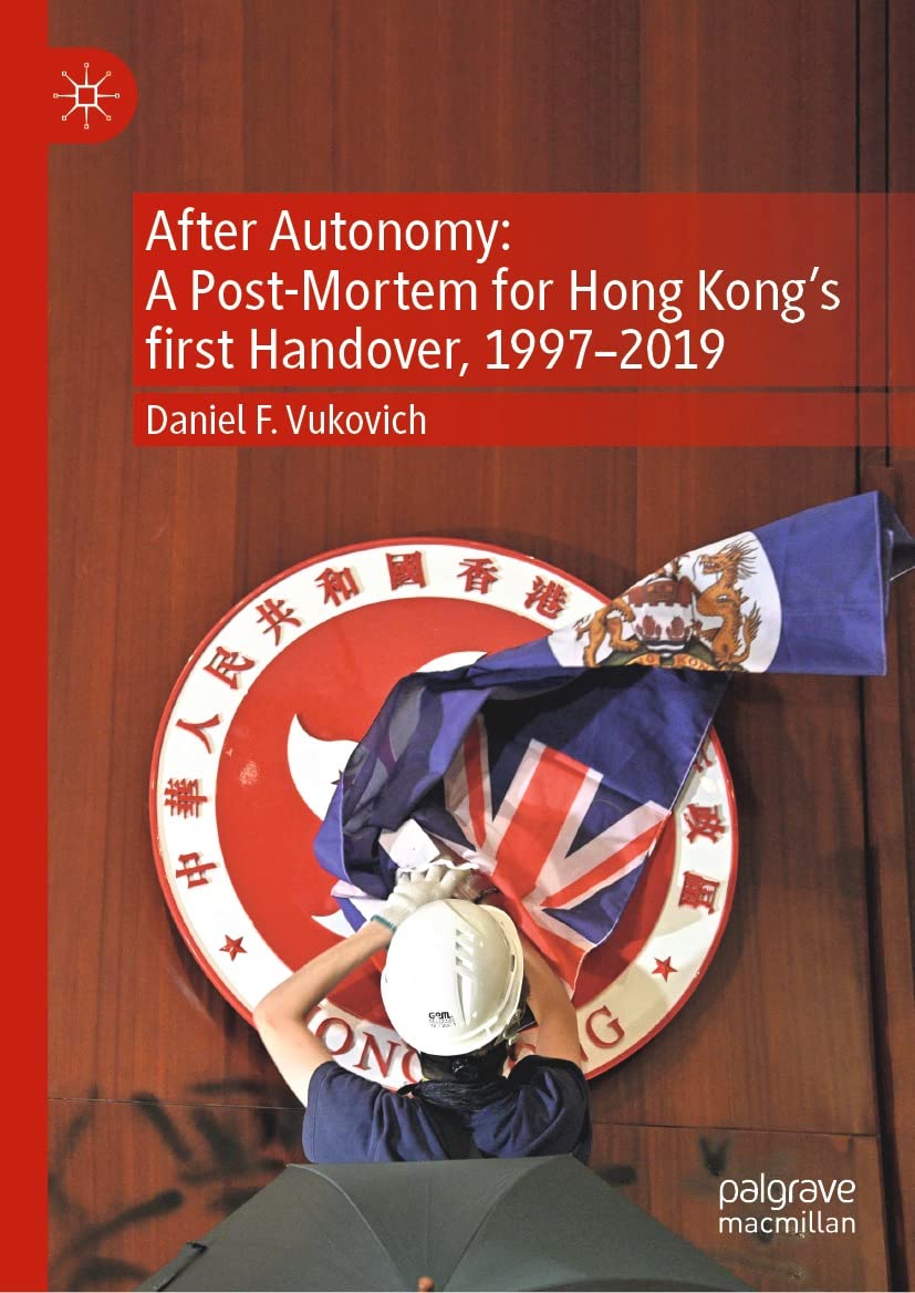 ler totalmente After Autonomy: A Post-Mortem for Hong Kong’s first Handover, 1997–2019 (English Edition)