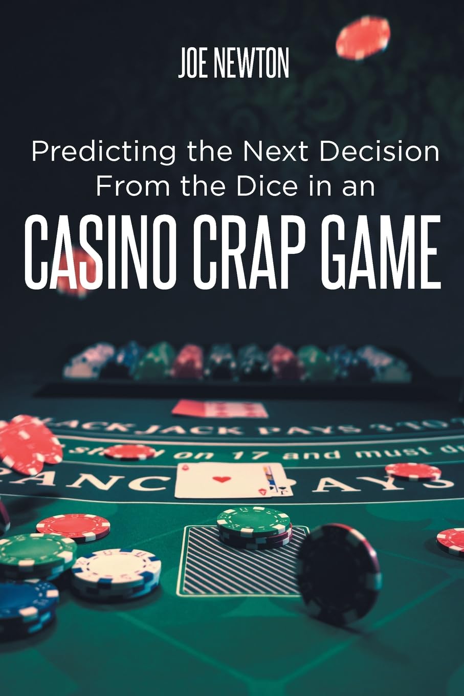 Predicting the Next Decision From the Dice in an Casino Crap Game baixar livro de graça