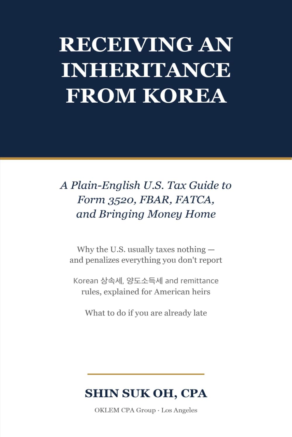 Receiving an Inheritance from Korea: A Plain-English U.S. Tax Guide to Form 3520, FBAR, FATCA, and Bringing Money Home baixar o livro de graça