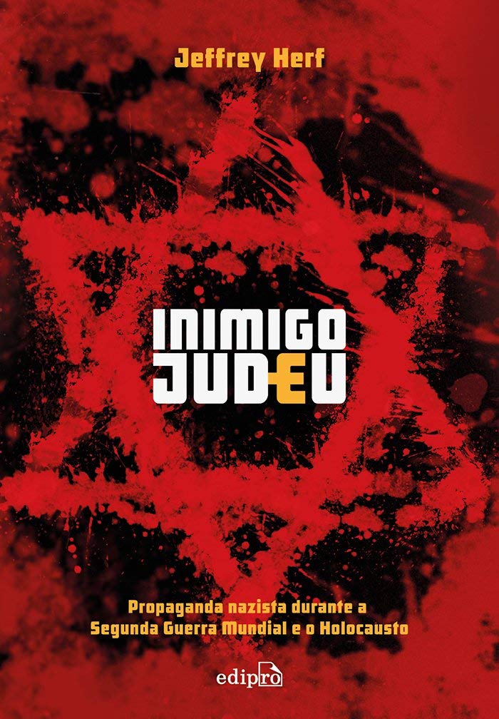 Inimigo Judeu: Propaganda Nazista durante a Segunda Guerra Mundial e o Holocausto baixar o livro de graça