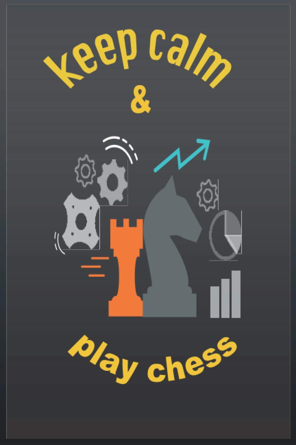 keep calm & play chess: notebook for who loves play chess, journal For Women Girls Kids Gift,size 6x9 page 120 baixar livro de graça