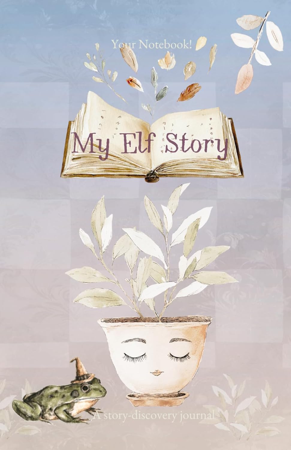Your Notebook! My Elf Story