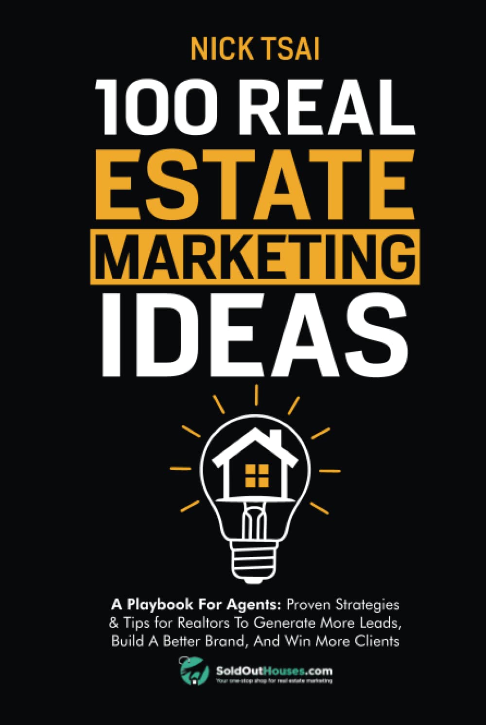 100 Real Estate Marketing Ideas: A Playbook For Agents: Proven Strategies & Tips for Realtors To Generate More Leads, Build A Better Brand And Win... Real Estate Marketing Series) baixar livro de graça