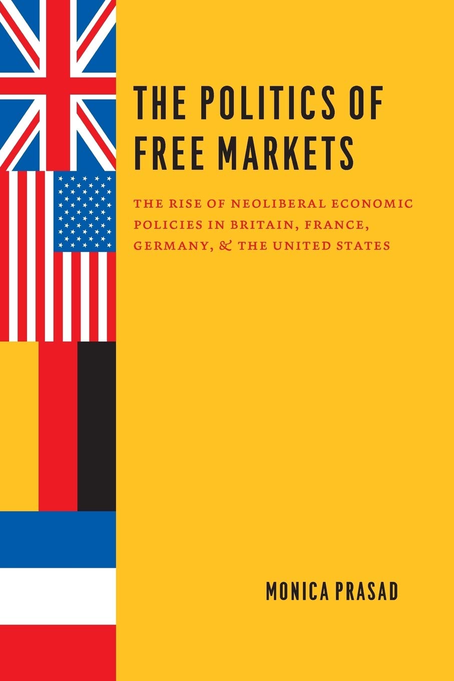 The Politics of Free Markets: The Rise of Neoliberal Economic Policies in Britain, France, Germany, and the United States baixar livro de graça