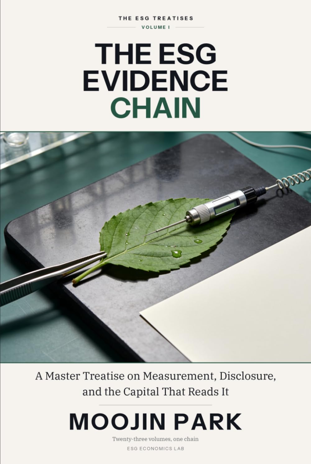 The ESG Evidence Chain: A Master Treatise on Measurement, Disclosure, and the Capital That Reads It (The ESG Treatises) baixar livro de graça