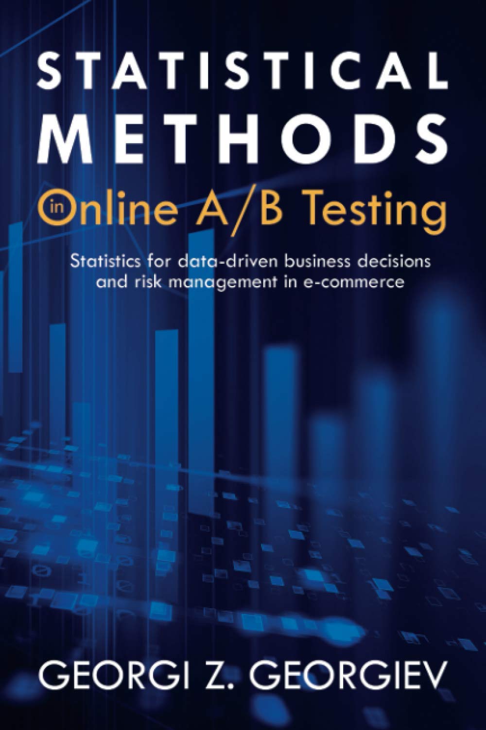 ler totalmente Statistical Methods in Online A/B Testing: Statistics for data-driven business decisions and risk management in e-commerce