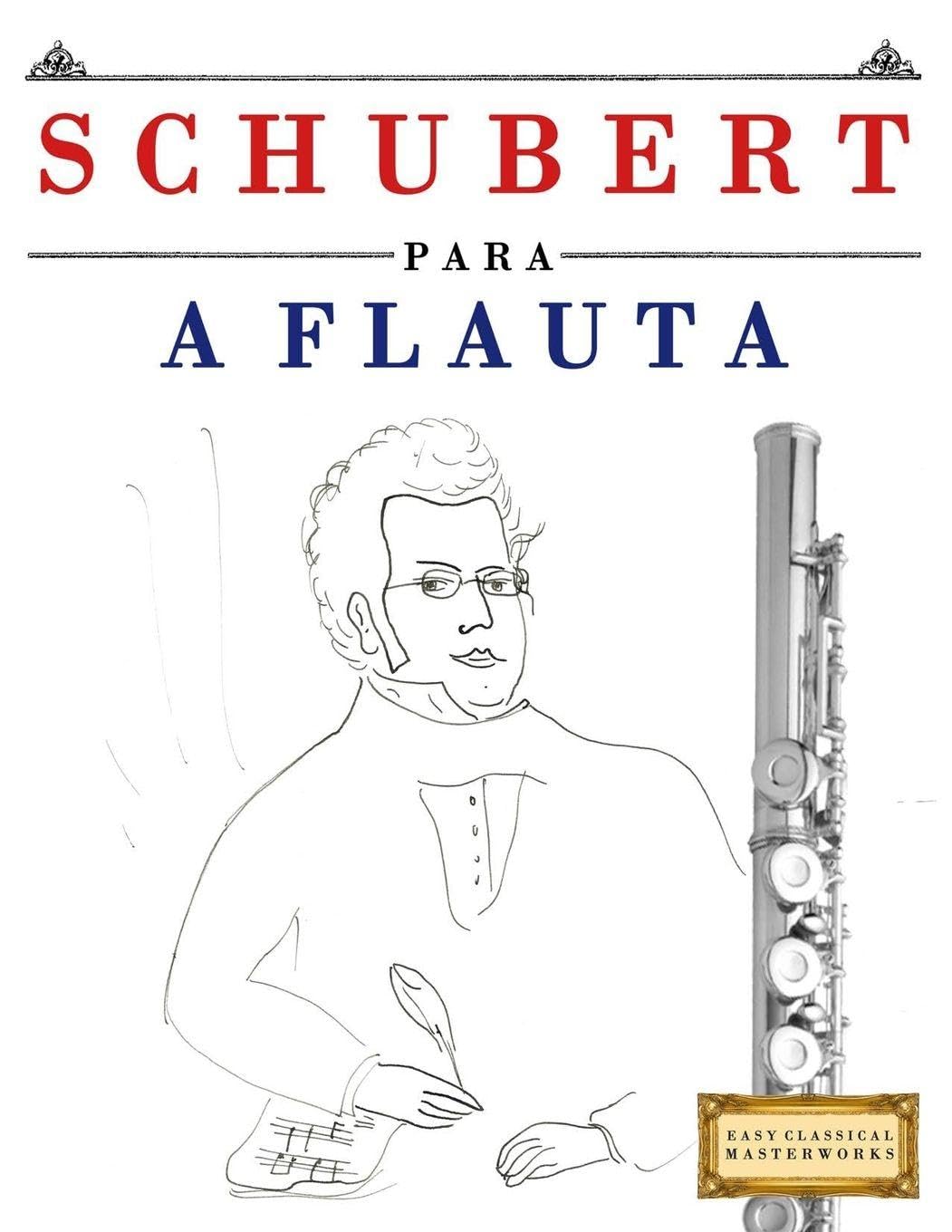 Schubert para a Flauta: 10 peças fáciles para a Flauta livro para principiantes baixar o livro de graça