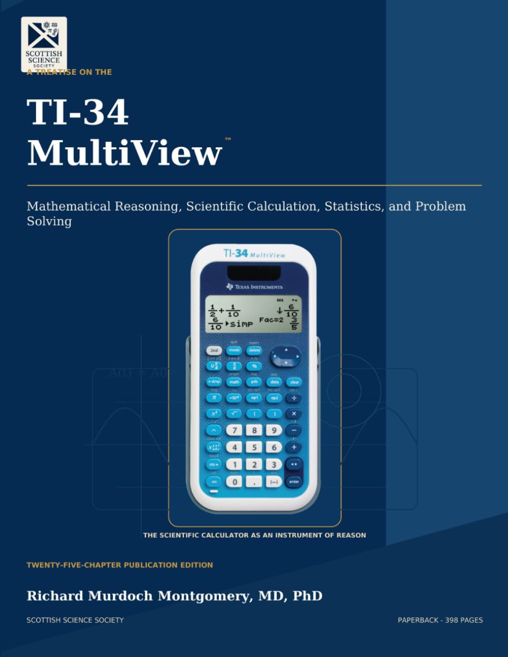 capítulo por capítulo baixar A TREATISE ON THE TI-34 MultiView™ Mathematical Reasoning, Scientific Calculation, Statistics, and Problem Solving: Mathematical Reasoning, Scientific... Calculators Treatises and Manuals)