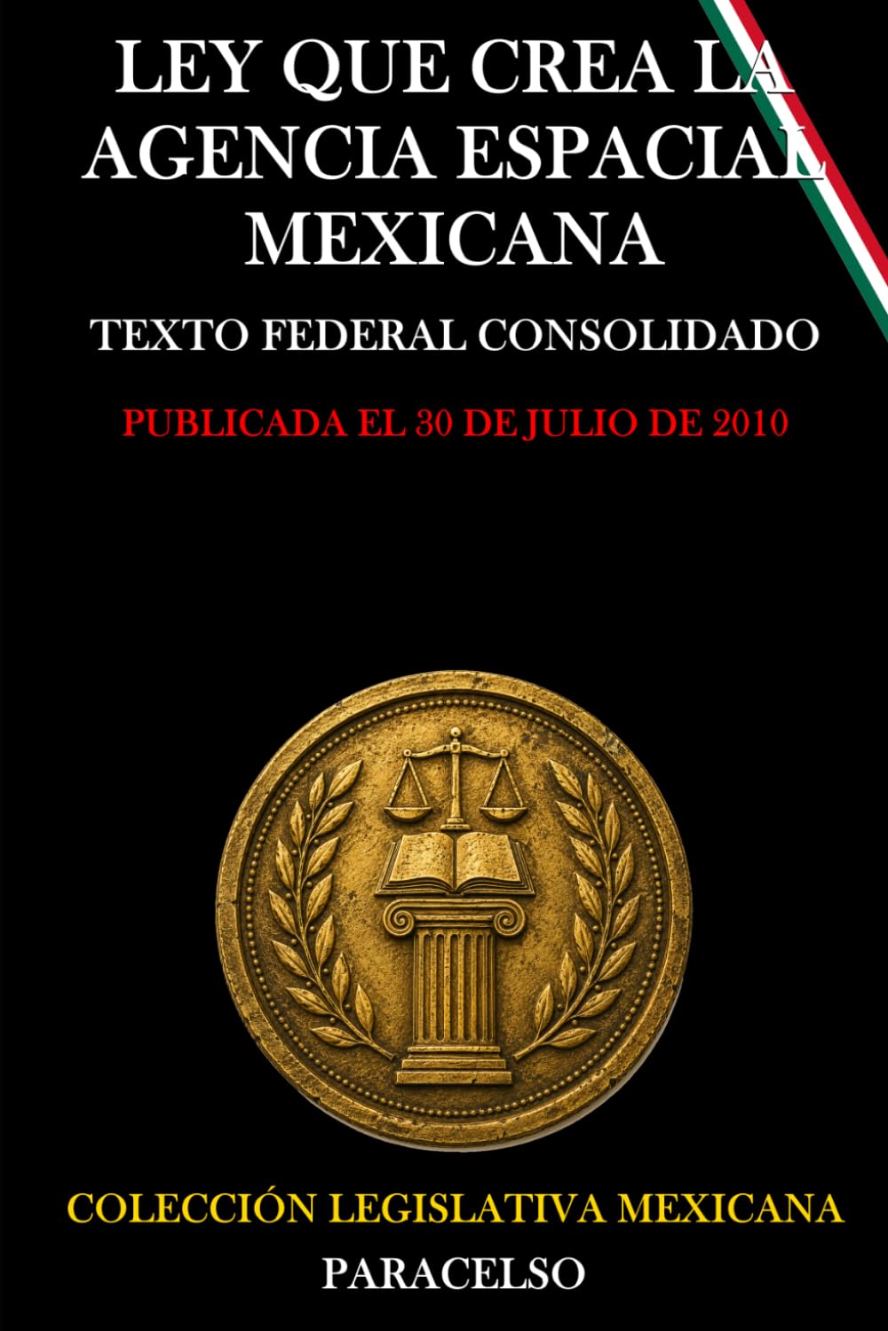 LEY QUE CREA LA AGENCIA ESPACIAL MEXICANA (Spanish Edition) baixar livro de graça