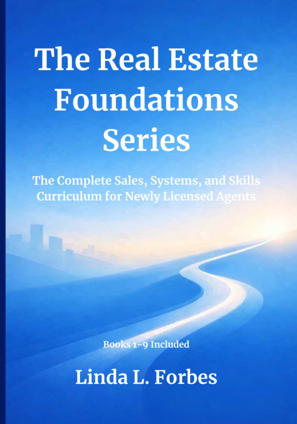 The Real Estate Foundations Series: The Complete Sales, Systems, and Skills Curriculum for Newly Licensed Agents baixar o livro de graça