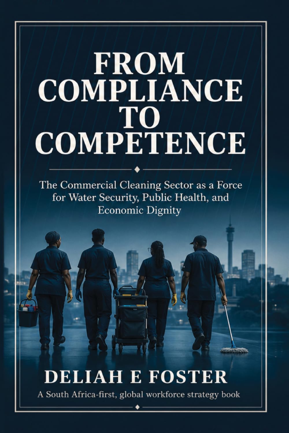 From Compliance to Competence: The Commercial Cleaning Sector as a Force for Water Security and Economic Dignity baixar livro de graça