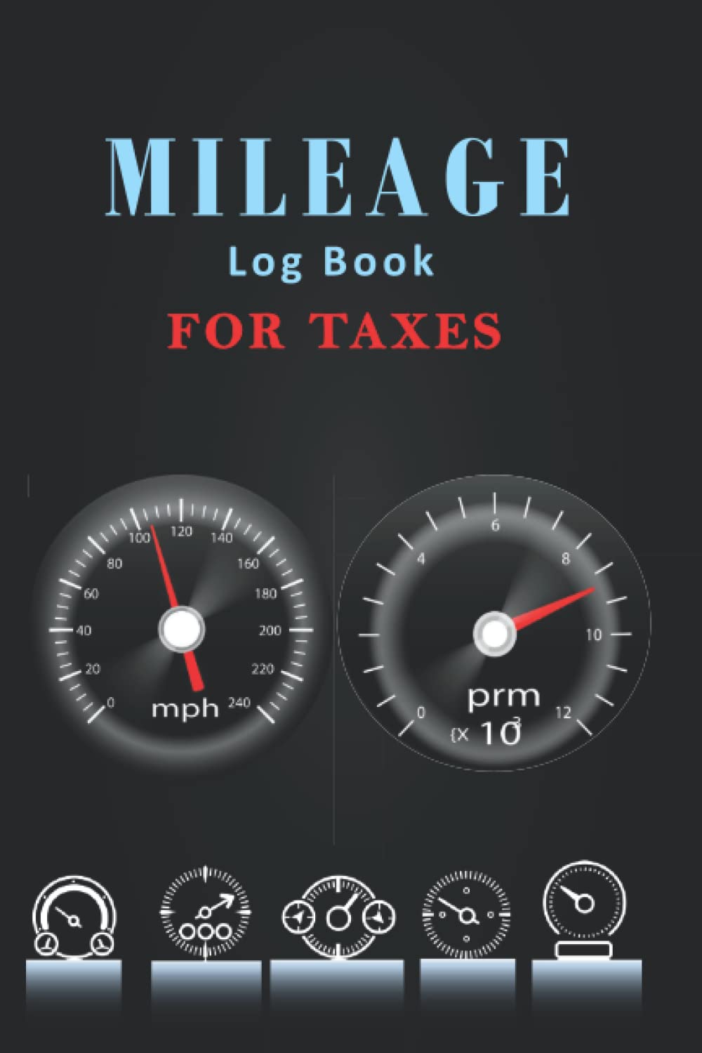Daily Mileage log book for Taxes: A Painless way to track your business mileage | Daily Car Tracker for Business Auto Driving | Easy Mileage Log ... Mileage Log Book | Vehicle tracker for taxes