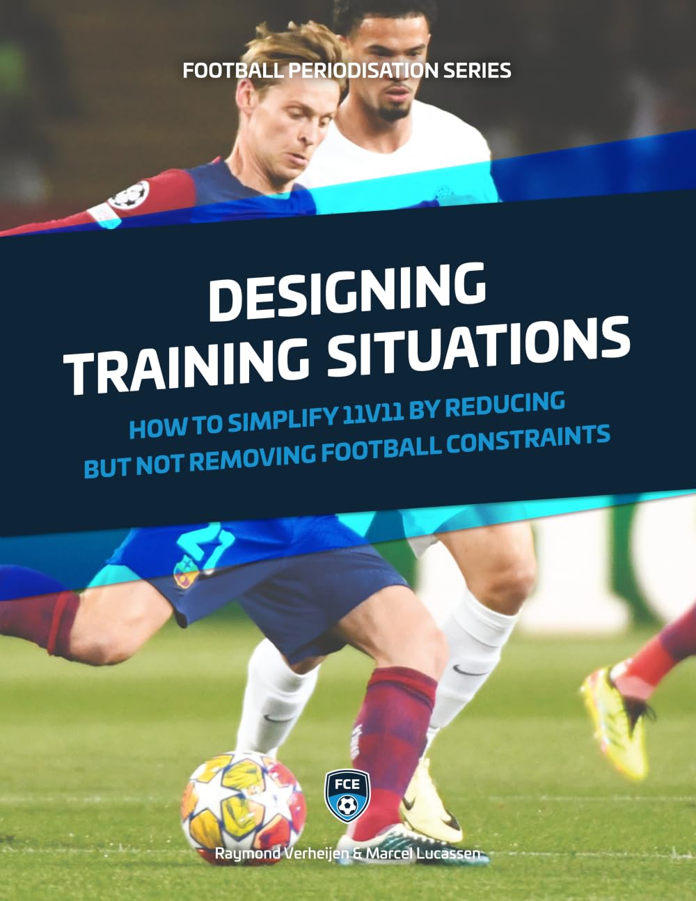 Designing Training Situations: How to simplify 11v11 by reducing but not removing football constraints baixar o livro de graça